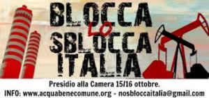 Blocca lo Sblocca Italia mugimendua urriaren 15an Italiako Legebiltzarra okupatzen ahaleginduko da. (Irudian, deialdiaren afixa)